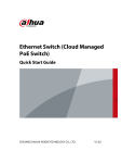 

Dahua Cloud Managed PoE Switch Quick Start Guide V1.0.0

